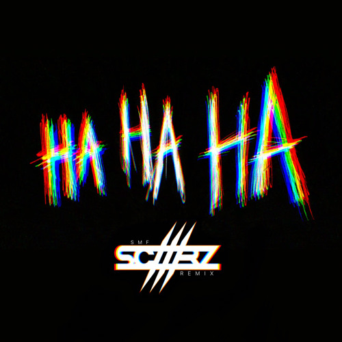 SMF - HAHAHA (SCAARZ REMIX)