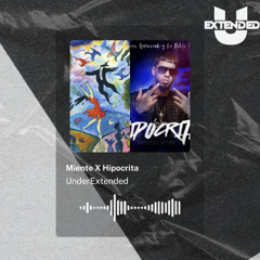 Miente X Hipocrita | MASHUP | UnderExtended | Descarga Gratuita