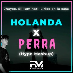 Holanda X Perra - Mashup Fernando Morales (Filtro Copy)