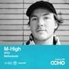 M-High - Exclusive Set for OCHO by Gray Area [1/24] DJ mix artwork - Electronic music tracklist cover image