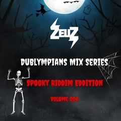 Dublympians Mix Series Volume 004 (Spooky Riddim Mix)