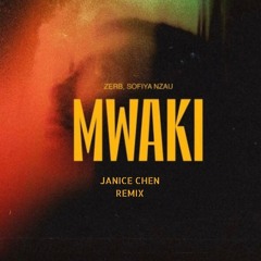 Zerb, Soiya Nazu - Mwaki (JANICE CHEN Remix)