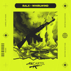 Ralx - Whirlwind (Original Mix) [AK CARTEL]
