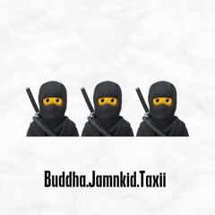 NINJA(ft.Buddha,Jamnkid,Taxii)(prod.Buddhabeatz)