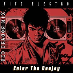 Enter The Deejay (Red Dragon Mix)