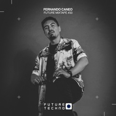 FM33 - Future Mixtape - Fernando Caneo - Live Mix Valparaiso Chile