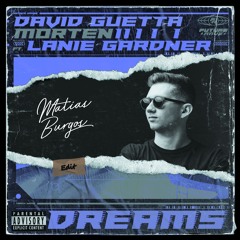 David Guetta & MORTEN & Lanie Gardner- Dreams (Matias Burgos Edit)