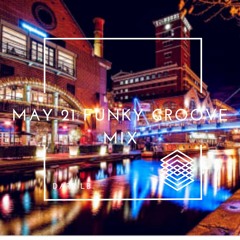 May 21 Funky Groove Mix