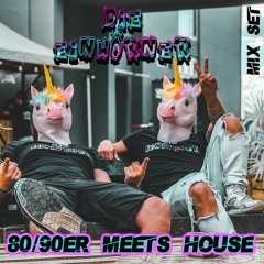 Die Einhörner - 80er / 90er meets House Mix Set