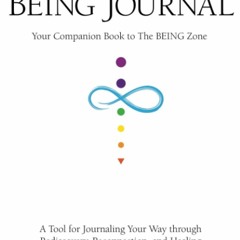 Audiobook The BEING Journal: Your Companion Book to The BEING Zone free acces