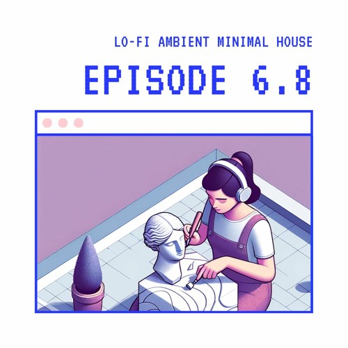 6.8 // Music for Creativity, Focus, Work, Study in 30 min Pomodoros // Lo-Fi, Ambient, Minimal House