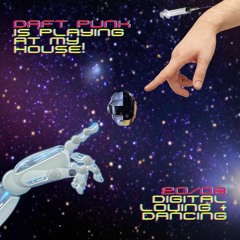 Daft Punk is playing at our Houses (A Digital Festival) - Live Cut 01: Boogie Playground