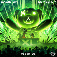 Excision & Level Up - Club XL | Subsidia