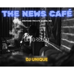 The News Café - Soft and Mature Amapiano mix (DJ Unique)
