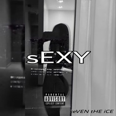 keVEN thE'iCE-sEXY🌹-[feat C-jay]