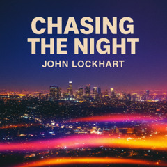 Chasing the Night