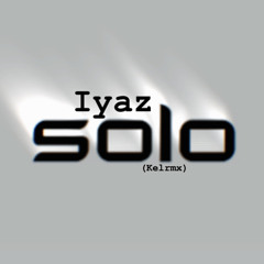 Iyaz - Solo (Kel.Prodz)