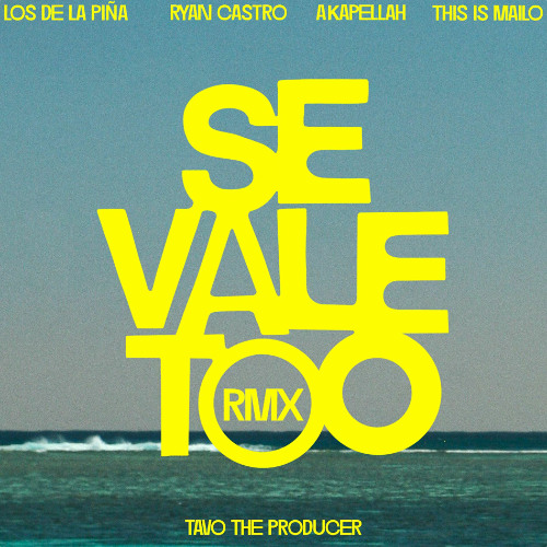 Los De La Piña Ft Ryan Castro & Akapellah - Se Vale Too Remix [Iván Salas Extended] Free