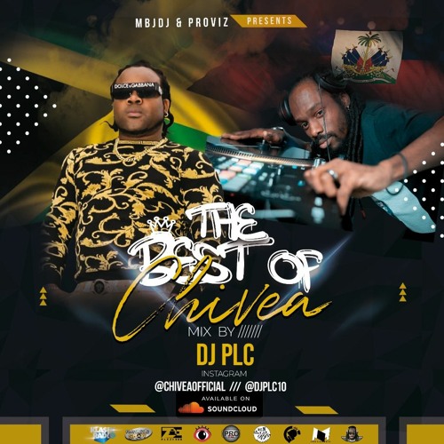 The Best Of Chivea Mix By DJ PLC 🇯🇲X🇭🇹 @2020