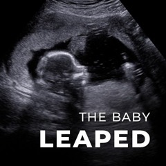 The Baby Leaped