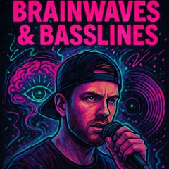 Brainwaves & Basslines