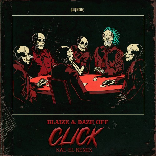 BLAIZE X DAZE OFF - CLICK (KΛL- EL REMIX)(FREE DL)