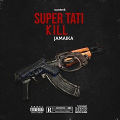 JAMAIKA - Super Tati Kill