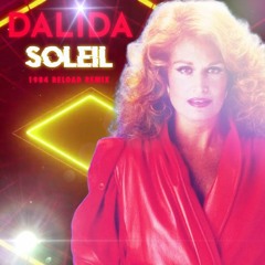 Dalida / Soleil [1984 Reload Remix 2022]
