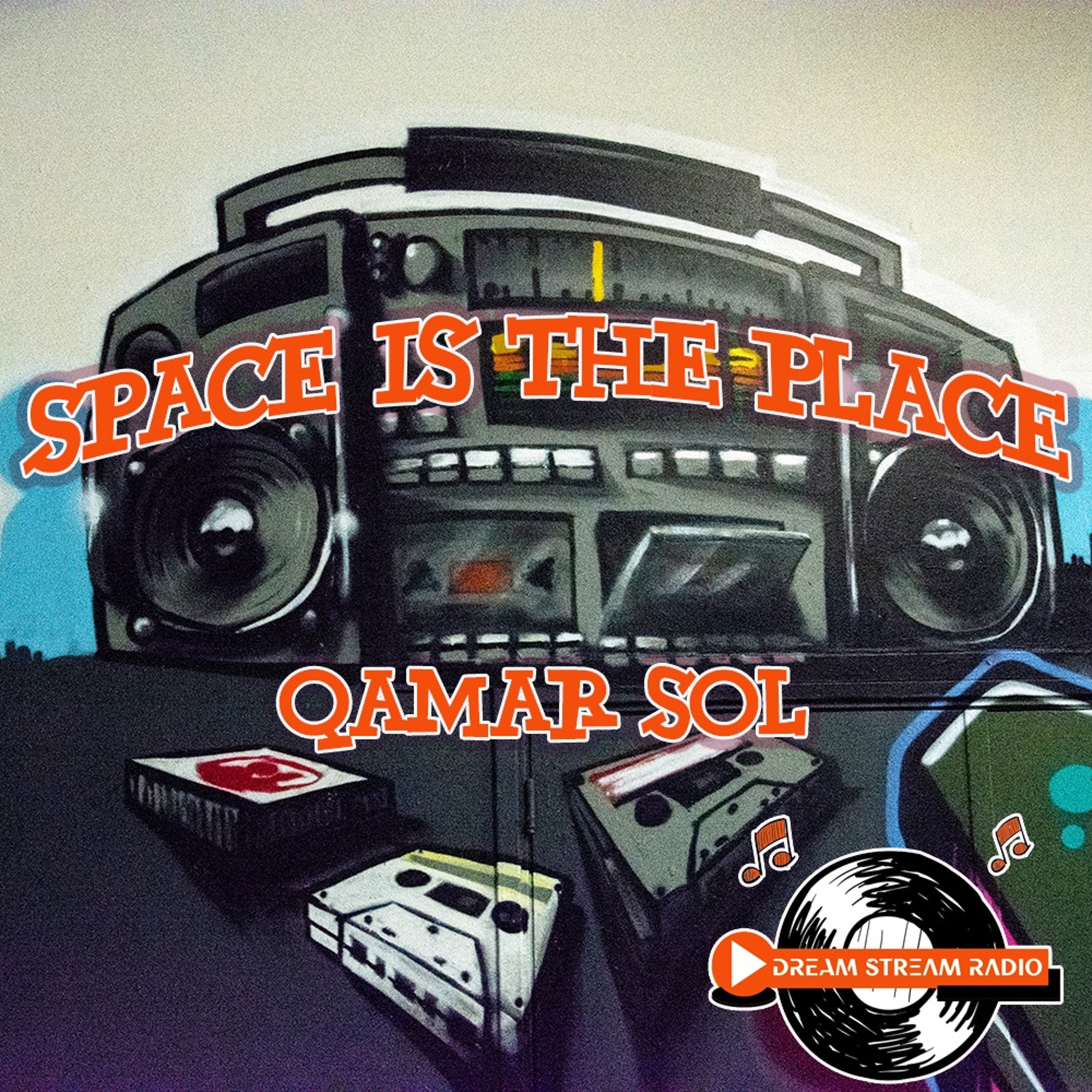 Space Is The Place - Mixed By Qamar Sol DSR 03-06-2022 episode artwork
