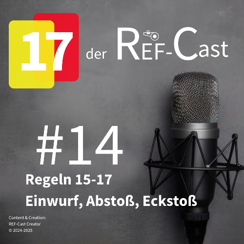 17 der Ref-Cast_#14 - Regeln 15-17 Einwurf, Abstoß, Eckstoß