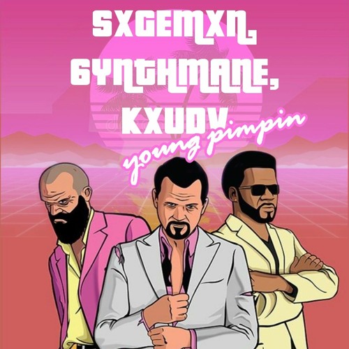 YOUNG PIMPIN feat. SXGEMXN, KXUDV