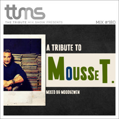 #180 - A Tribute To Mousse T. - mixed by Moodyzwen