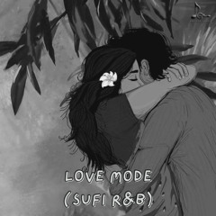 Love Mode (Sufi R&B)