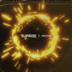 mafiosi - Suprise (Techno)