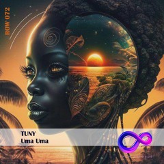 Tuny - Uma Uma  [ ROW072 Extended Mix ]