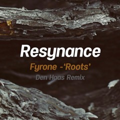 Fyrone - Roots (Den Haas remix)