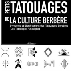 ⚡Read🔥PDF Petits Tatouages de la Culture Berb?re: Symboles et Significations des