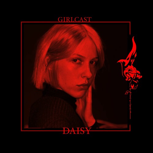Girlcast #005 by Daisy - Women's Day Edition 🌹