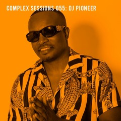 Complex Sessions 055: DJ Pioneer