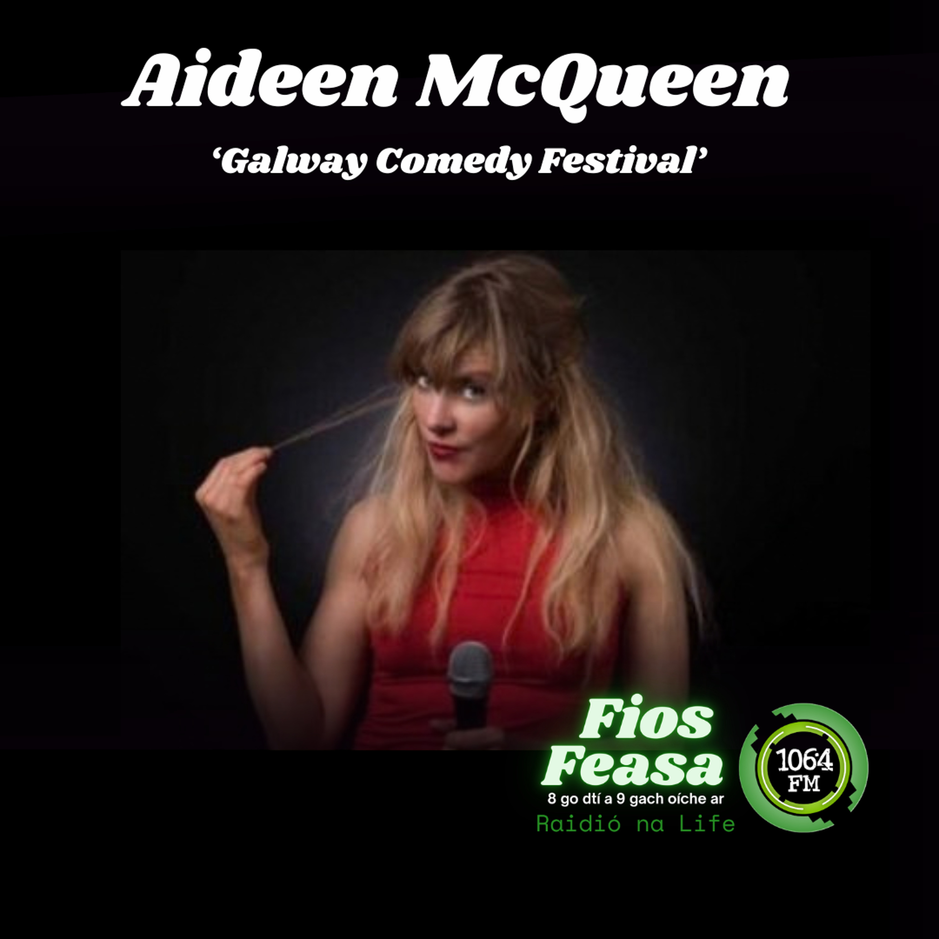 Aideen McQueen - Galway Comedy Festival
