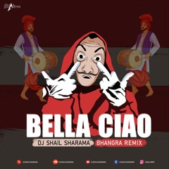 BELLA CIAO (Bhangra Mix) - Dj Shail Sharma