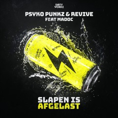 Psyko Punkz & REVIVE ft. Madoc - Slapen Is Afgelast