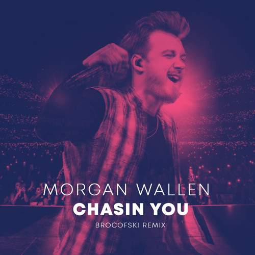 Stream Wallen Chasin You [BROCOFSKI REMIX] by BROCOFSKI