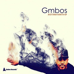 Gmbos- Mother Earth (Original Mix)