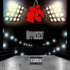 Opponent Ft. Tylou (Prod. By Gentle)