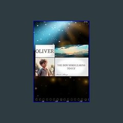 ??pdf^^ ✨ "OLIVER" THE BOY WHO LEARNS TO FLY: "OLIVER" (<E.B.O.O.K. DOWNLOAD^>