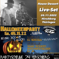 House Dessert @ Halloween - Partyscheune 74 Hirschberg 05.11.2022