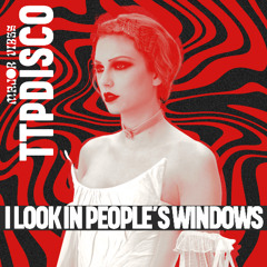 I LOOK IN PEOPLE'S WINDOWS - TTPDISCO VERSION