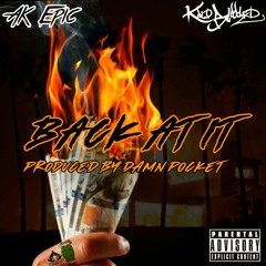 AK Epic x Kold-Blooded - Back At It (prod. by DamnPocket)