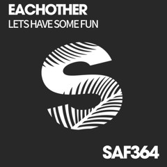 Eachother - Lets Have Some Fun (Radio Edit)